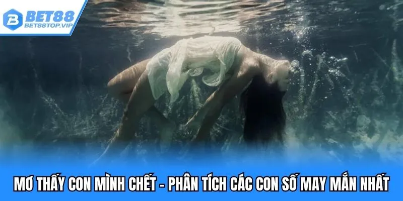 Mơ thấy con mình chết