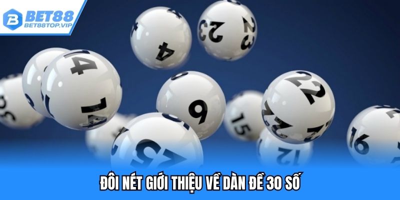Đôi nét giới thiệu về dàn đề 30 số