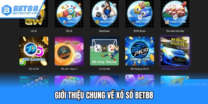 Giới thiệu chung về xổ số BET88