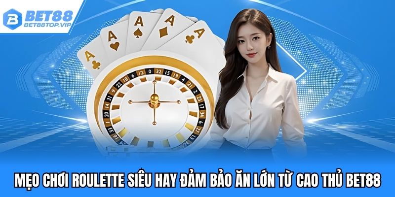 Mẹo chơi roulette